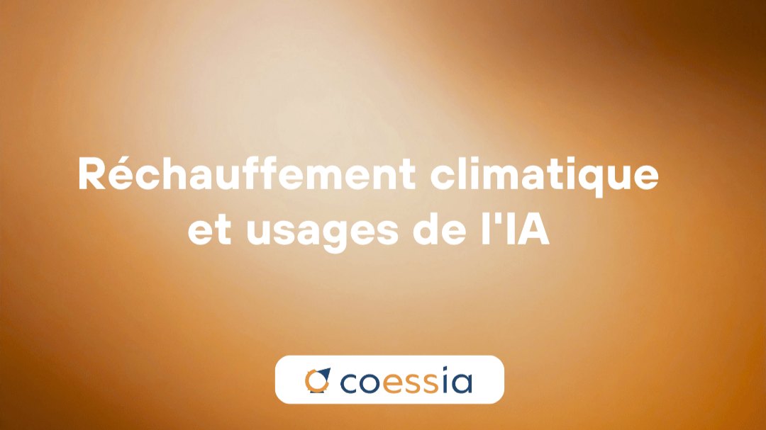 « Réchauffement climatique et usages de l’IA », sur un fond orangé, avec le logo Coessia.